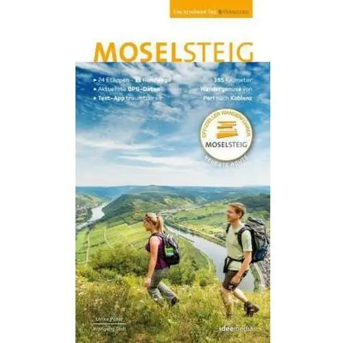 Moselsteig. Der offizielle Wanderführer. Das große Buch mit allen 24 Etappen plus Rundwege. Poller, Ulrike
