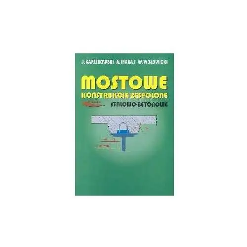 Mostowe Konstrukcje Zespolone Stalowo-Betonowe