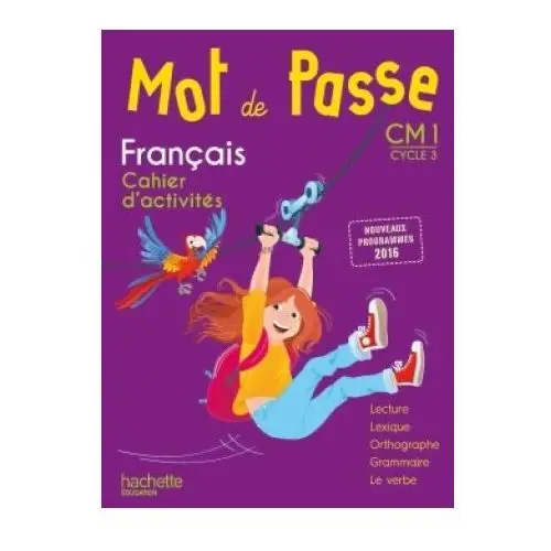 Mot de Passe Français CM1 - Cahier élève - Ed. 2017