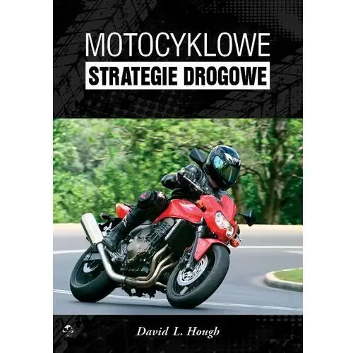 Motocyklowe strategie drogowe