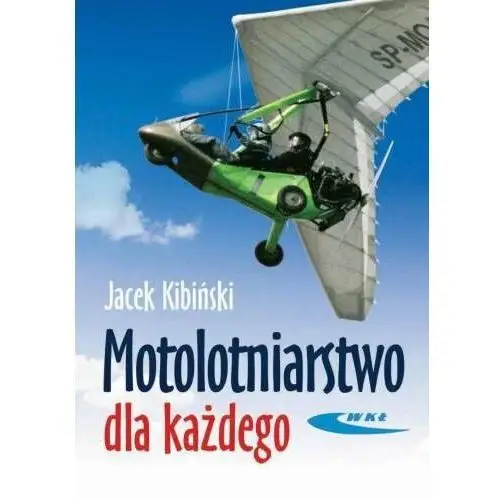 Motolotniarstwo dla każdego