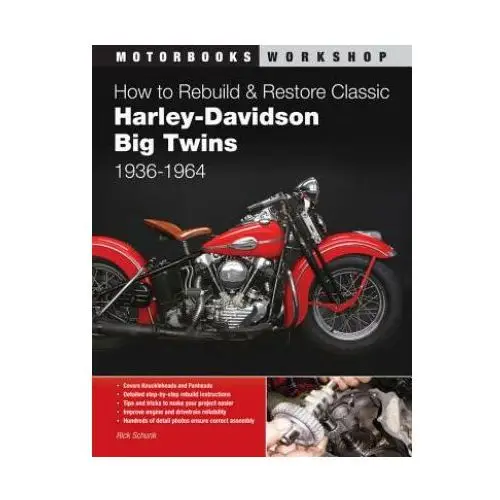 Motorbooks international How to rebuild and restore classic harley-davidson big twins 1936-1964