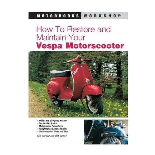 Motorbooks international How to restore and maintain your vespa motorscooter