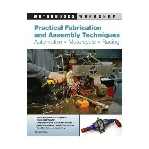 Practical fabrication and assembly techniques Motorbooks international