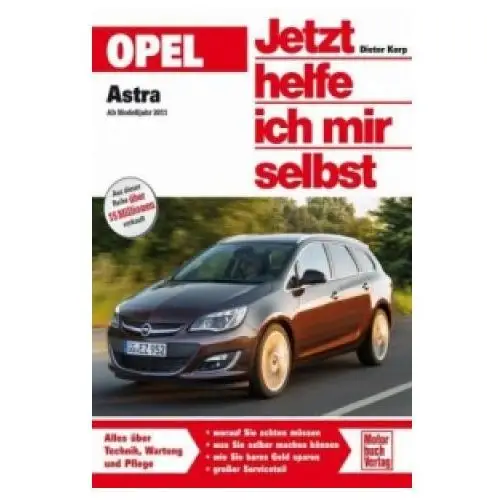 Opel astra j ab modelljahr 2011 Motorbuch verlag