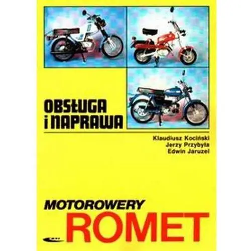 MOTOROWERY ROMET. OBSŁUGA I NAPRAWA