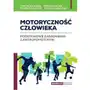 Motoryczność człowieka. Podstawowe zagadnienia z antropomotoryki Sklep on-line