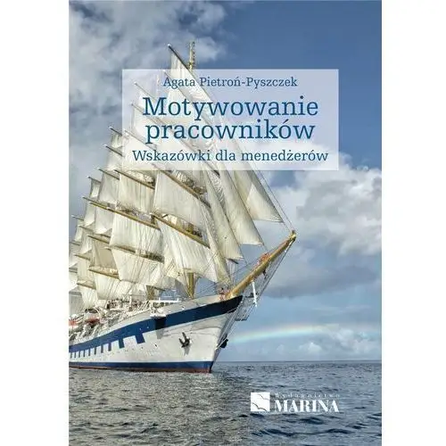 Motywowanie pracowników wyd.2021