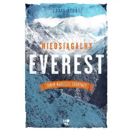 Mova Nieosiągalny everest. zanim nadeszli zdobywcy