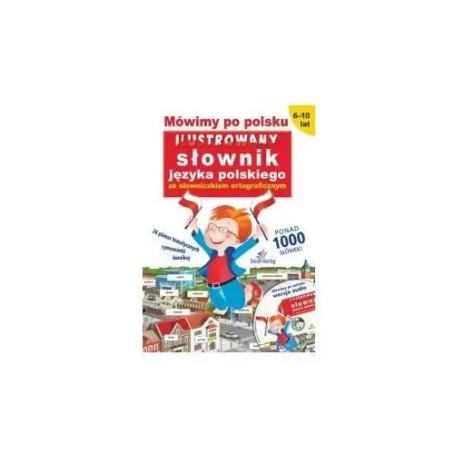 Mówimy po polsku. Ilustrowany słownik języka polskiego + CD