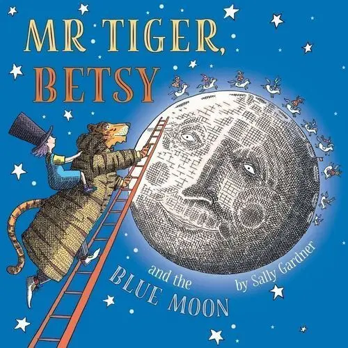 Mr Tiger, Betsy and the Blue Moon