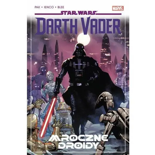 Mroczne droidy. Star Wars. Darth Vader. Tom 8