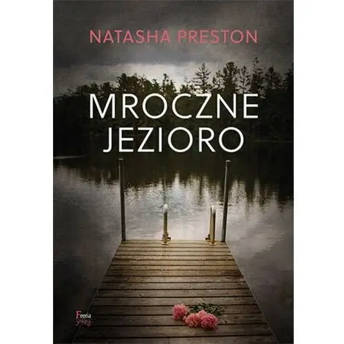 Mroczne jezioro Natasha Preston