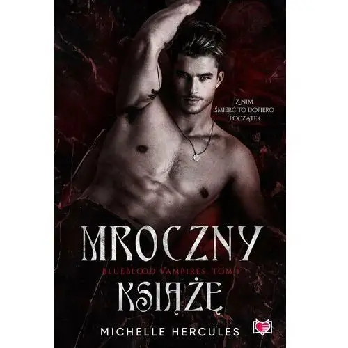 Mroczny książę. Blueblood Vampires. Tom 1