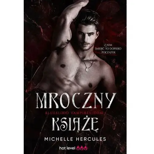 Mroczny książę. blueblood vampires. tom 1