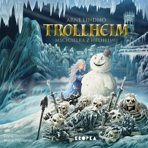 Mscicielka z Helheimu. Trollheim. Tom 2