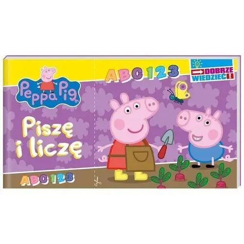 Peppa pig. dobrze wiedzieć. piszę i liczę