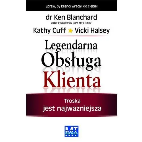 Legendarna Obsługa Klienta - Blanchard Ken, Cuff Kathy, Halsey Vicki