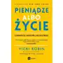 Pieniądze albo życie. 9 kroków do finansowej niezależności Sklep on-line