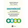 Sensotwórczość. Jak zarządzać pracownikami wiedzy we współczesnych organizacjach Sklep on-line