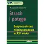 Strach i potęga. bezpieczeństwo międzynarodowe w xxi wieku,B Sklep on-line