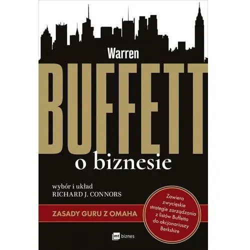 Mt biznes Warren buffett o biznesie zasady guru z omaha - richard j. connors