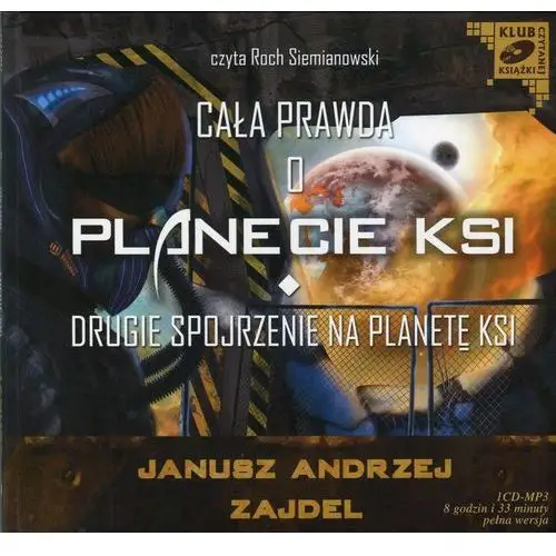 Cała prawda o planecie KSI. Drugie spojrzenie na planetę KSI. Audiobook (1 CD-MP3) + zakładka do książki GRATIS