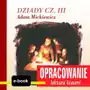 Dziady cz. iii (adam mickiewicz) - opracowanie Mtj Sklep on-line