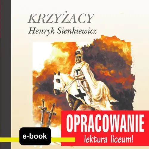 Mtj Krzyżacy (henryk sienkiewicz) - opracowanie - andrzej i. kordela, m. bodych