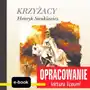 Mtj Krzyżacy (henryk sienkiewicz) - opracowanie - andrzej i. kordela, m. bodych Sklep on-line