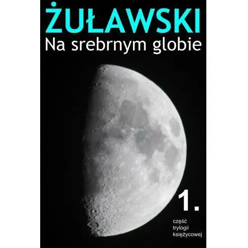 Na srebrnym globie - jerzy żuławski Mtj