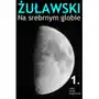 Na srebrnym globie - jerzy żuławski Mtj Sklep on-line