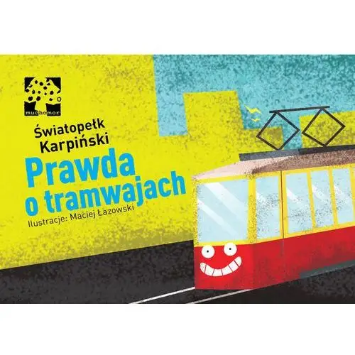 Prawda o tramwajach Muchomor