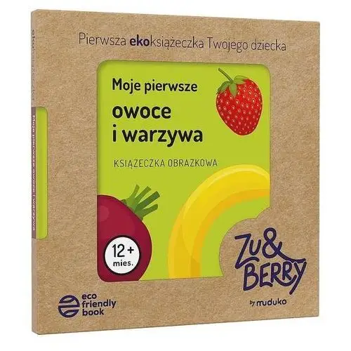 Moje pierwsze owoce i warzywa. książeczka obrazkowa