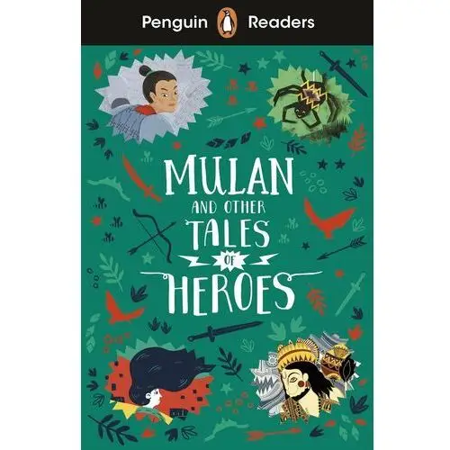 Mulan and Other Tales of Heroes. Penguin Readers. Level 2