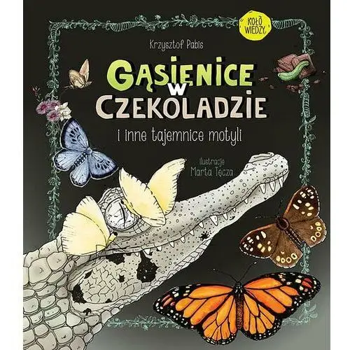 Multico Gąsienice w czekoladzie i inne tajemnice motyli