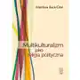 Multikulturalizm jako religia polityczna Sklep on-line