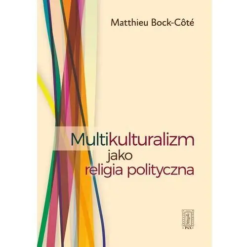 Multikulturalizm jako religia polityczna - Jeśli zamówisz do 14:00, wyślemy tego samego dnia