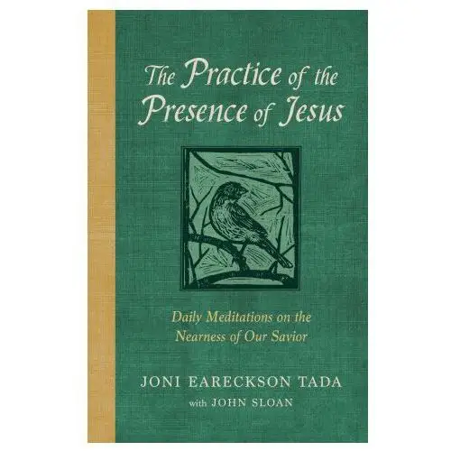 The Practice of the Presence of Jesus: Daily Meditations on the Nearness of Our Savior