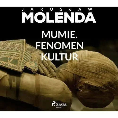 Mumie. Fenomen kultur