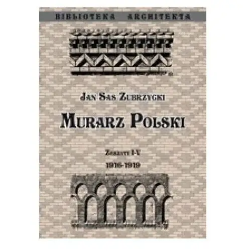 Murarz polski. zeszyt i- iv 1916- 1919