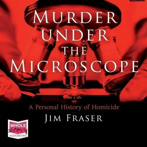 Murder Under the Microscope