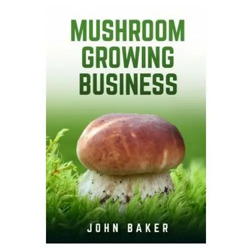 Mushroom Growing Business