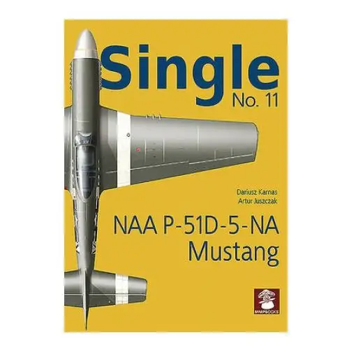 Mushroom model publications Single 11: naa p-51d-5-na mustang