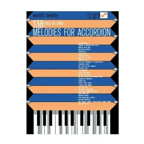 138 easy to play melodies for accordion: world's favorite series volume 27 Music sales corp