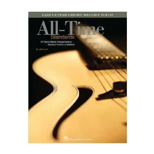 Music sales corp All-time standards: jazz guitar chord melody solos