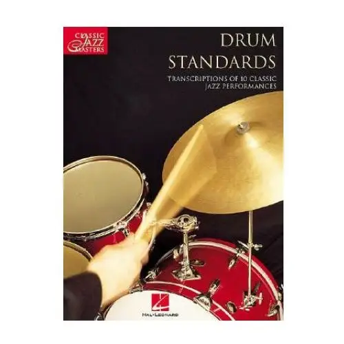 Drum standards: classic jazz masters series Music sales corp