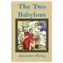 The two babylons or, the papal worship proved to be the worship of nimrod Must have books Sklep on-line