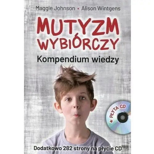 Mutyzm Wybiórczy. Kompendium Wiedzy CD Maggie Johnson, Alison Wintgens