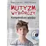 Mutyzm Wybiórczy. Kompendium Wiedzy CD Maggie Johnson, Alison Wintgens Sklep on-line